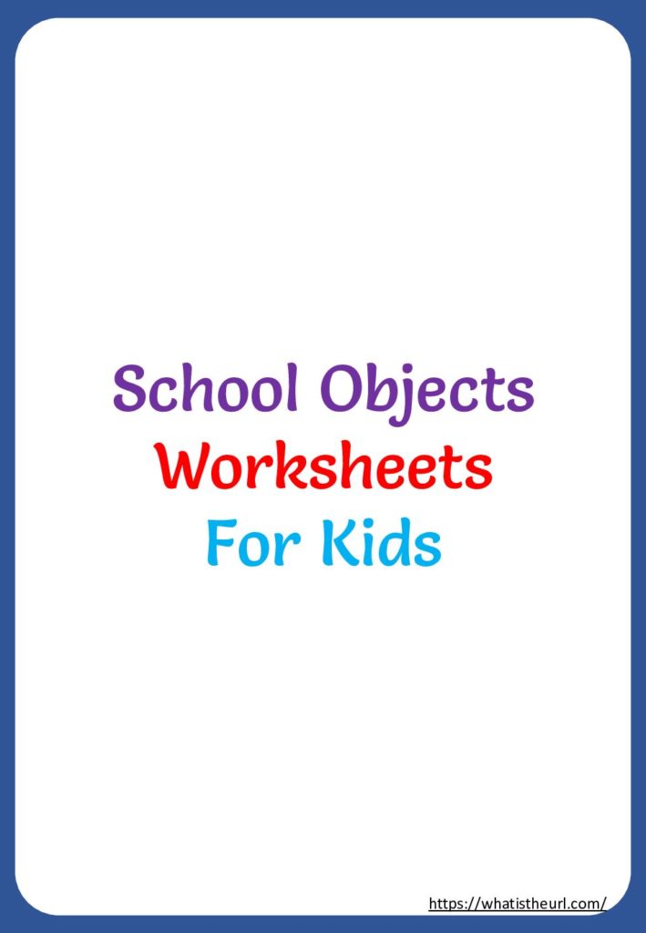 printable-school-objects-worksheets - Your Home Teacher