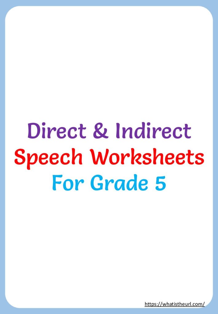 direct and indirect speech worksheets for grade 5 your home teacher