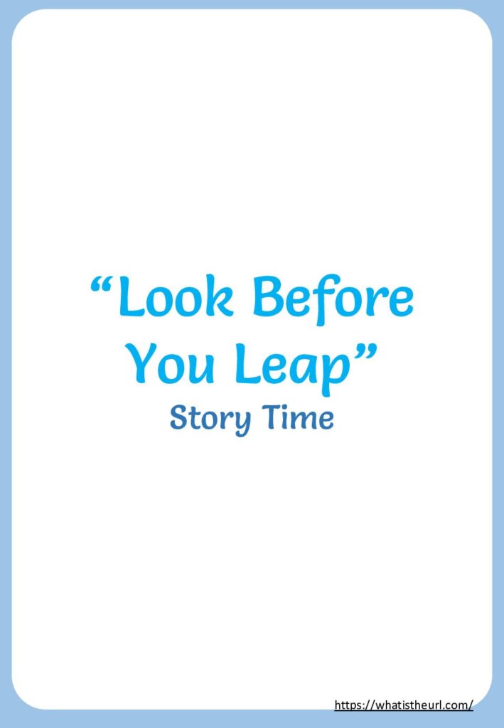 look before you leap story ideas