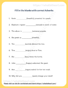 Fill in the blanks with correct Adverbs