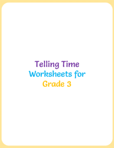 Telling Time Worksheets for Grade 3