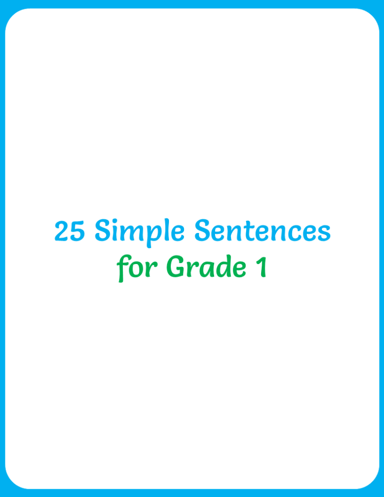 25-simple-sentences-for-grade-1-set-2-1-your-home-teacher