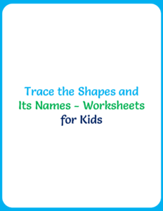 Trace the Shapes and Its Names - Worksheets for Kids