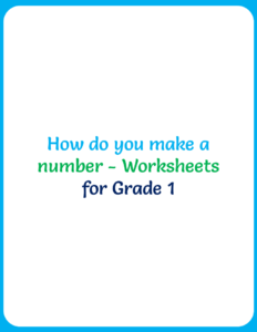 How do you make a number - Worksheets for Grade 1