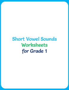 Short Vowel Sounds Worksheets for Grade 1