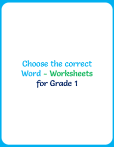 Choose the Correct Word - Worksheets for Grade 1