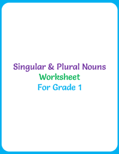 Singular & Plural Nouns Worksheet For Grade 1