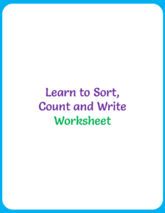 Learn to Sort, Count and Write Worksheet