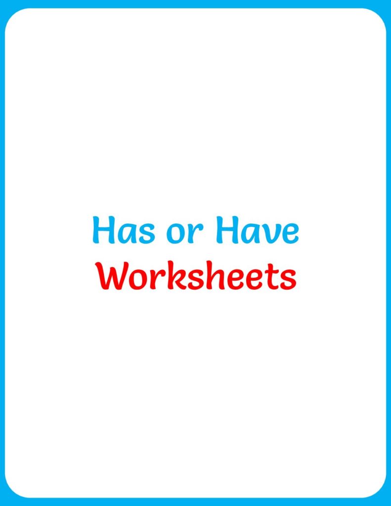 has-have-worksheets-with-answers-pdf-your-home-teacher