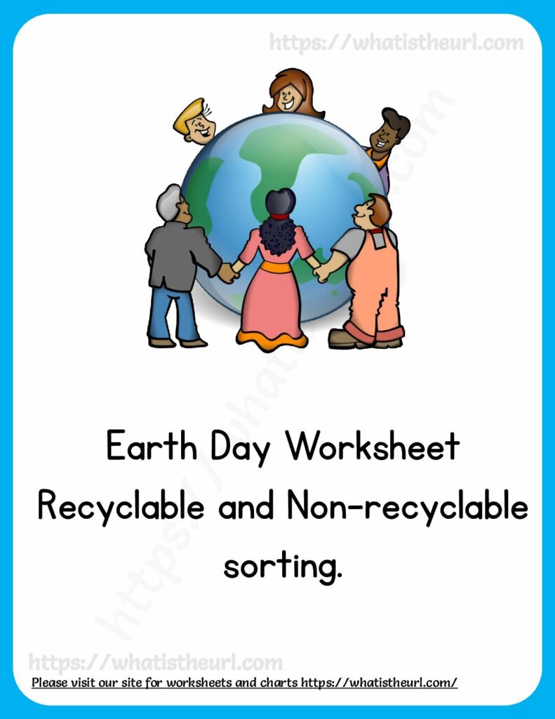 Earth Day Worksheet Sorting Recyclable and nonrecycling items Your