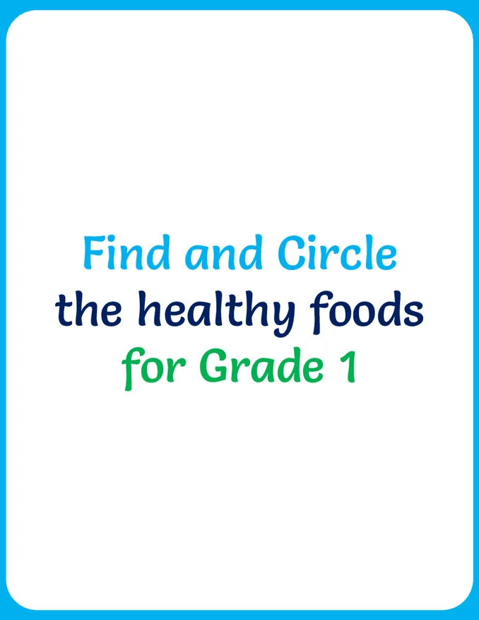 Find and circle the Healthy Foods - Grade 1