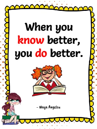 Inspirational Quotes For Kids When You Know Better You Do Better
